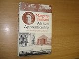 African apprenticeship : an autobiographical journey in Southern Africa, 1929