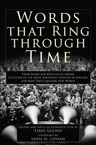 Words that Ring Through Time: The Fifty Most Important Speeches in History and How they Changed Our World