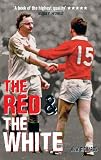 The red and the white : the story of England v Wales rugby
