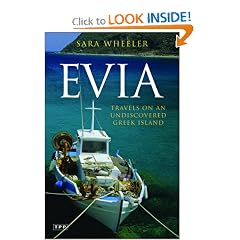 Evia: Travels on an Undiscovered Greek Island (Tauris Parke Paperback): Sara Wheeler