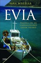 Evia: Travels on an Undiscovered Greek Island (Tauris Parke Paperback)