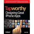 Tapworthy: Designing Great iPhone Apps