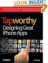 Tapworthy: Designing Great iPhone Apps