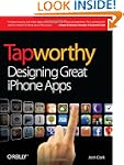 Tapworthy: Designing Great iPhone Apps