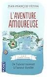 Livre pas cher Vie pratique : LAventure amoureuse : De lamour naissant à lamour durable
