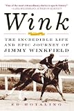 Wink: The Incredible Life and Epic Journey of Jimmy Winkfield