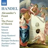 Handel: Alexanders Feast (Alexanderæs Feast Or The Power Of Musick)