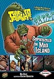 Shipwrecked on Mad Island