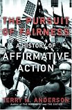 The Pursuit of Fairness: A History of Affirmative Action