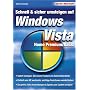 Schnell und Sicher umsteigen auf Windows Vista Home Premium/Basic