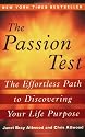 The Passion Test: The Effortless Path to Discovering Your Life Purpose