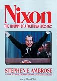 Nixon: The Triumph of a Politician