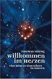 Willkommen im Herzen: Eine Reise zu dem Schatz im Inneren