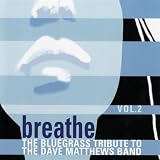 Vol. 2-Dave Matthews Band: Breathe