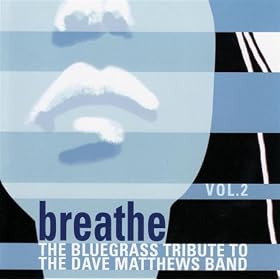 Vol. 2-Dave Matthews Band: Breathe
