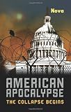 By Nova: American Apocalypse: Collapse Begins