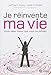 Je reinvente ma vie