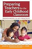 Preparing teachers for the early childhood classroom : proven models and key principles