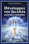 D�veloppez vos facult�s psychiques et spirituelles