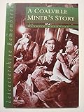 A Coalville miner's story