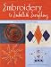 Embroidery to Embellish Everything: 30 New Hand-Stitched Designs