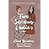 Two Serious Ladies: A Novel