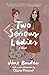 Two Serious Ladies: A Novel