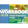 GCSE Design and Technology Project: Workbook: Food Technology