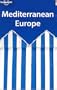 Mediterranean Europe (Lonely Planet Mediterranean Europe)