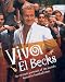 Viva El Becks: An Intimate Portrait of the World's Favourite Football Star