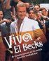 Viva El Becks: An Intimate Portrait of the World's Favourite Football Star