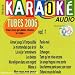 Karaoké Audio Tubes 2006 /Vol.1