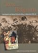 For Rex and for Belgium: Leon Degrelle and Walloon Political & Military Collaboration 1940-45
