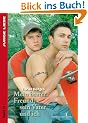 Mein bester Freund, sein Vater und ich