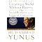 Creating a World Without Poverty: Social Business and the Fu