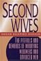 Second Wives: The Pitfalls and Rewards of Marrying Widowers and Divorced Men
