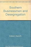 Southern businessman and desegregation