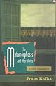 The Metamorphosis and Other Stories