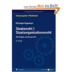 Staatsrecht I. Staatsorganisationsrecht: Mit Bez�gen zum Europarecht