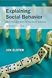 Explaining social behavior : more nuts and bolts for the social sciences