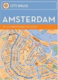 City Walks: Amsterdam: 50 Adventures on Foot (City Walks)