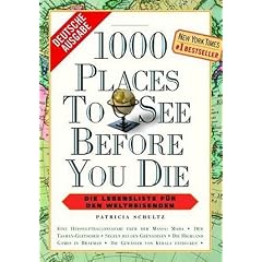 1000 Places to see before you die. Die Lebensliste für den Weltreisenden (Broschiert)