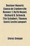 Docteur Honoris Causa de L'Universit Rennes 1: Ryji Noyori, Richard R. Schrock, Tilo Schabert, Thomas Starzl, Leslie Lamport-