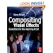 Compositing Visual Effects: Essentials for the Aspiring Artist