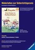 Manfred Mai 'Eine Klasse im Fu&szlig;ballfieber' - Andrea Herget, Manfred Mai