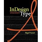 Click here to buy InDesign Type: Professional Typography with Adobe InDesign CS2 by  Nigel French.