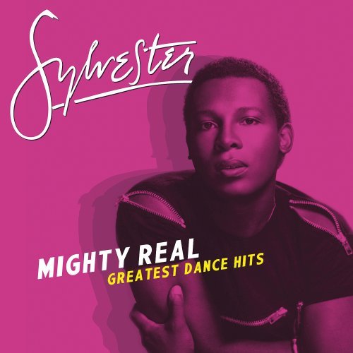 Sylvester - Mighty Real: Greatest Dance Hits - Zortam Music