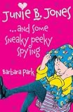Junie B. Jones and some sneaky peeky spying