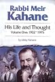 Rabbi Meir Kahane: His Life and Thought - Volume One: 1932-1975