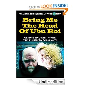 Bring Me The Head Of Ubu Roi